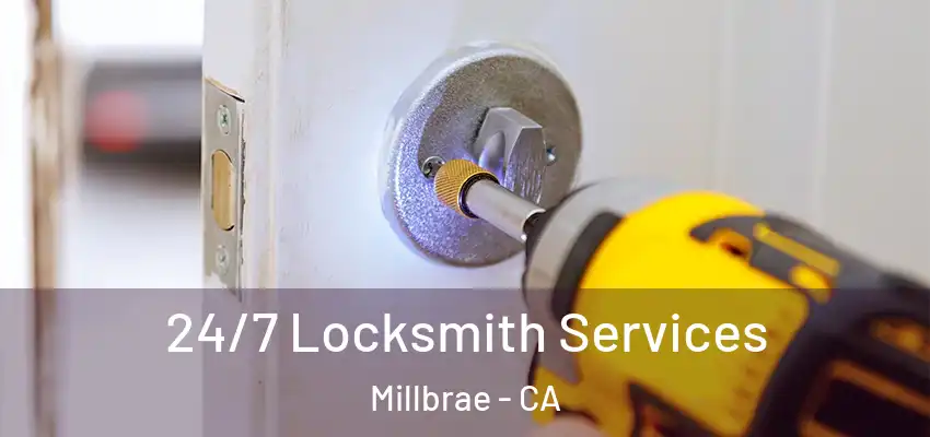  24/7 Locksmith Services Millbrae - CA
