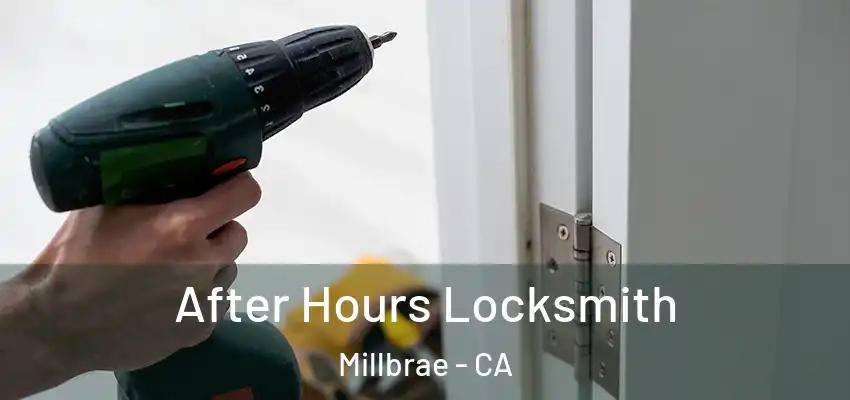  After Hours Locksmith Millbrae - CA