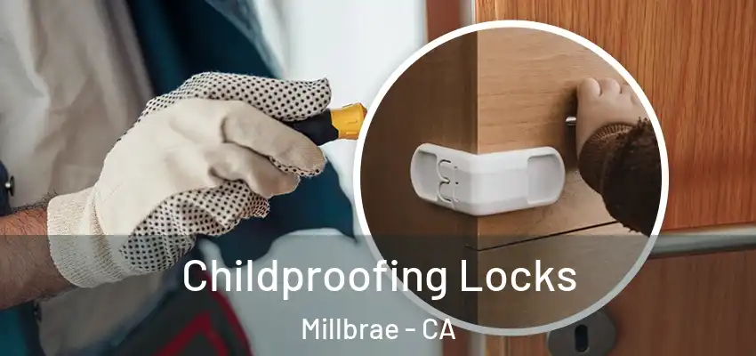  Childproofing Locks Millbrae - CA