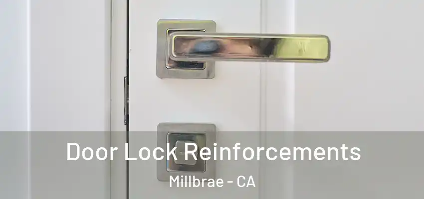  Door Lock Reinforcements Millbrae - CA