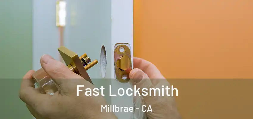  Fast Locksmith Millbrae - CA