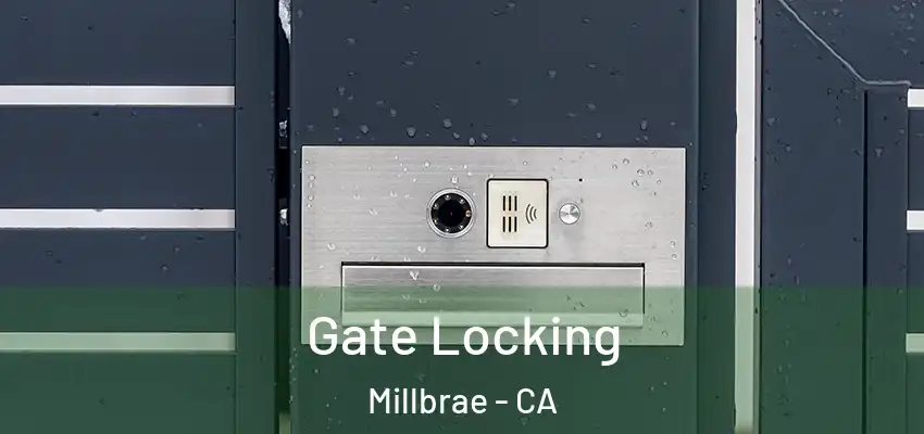 Gate Locking Millbrae - CA