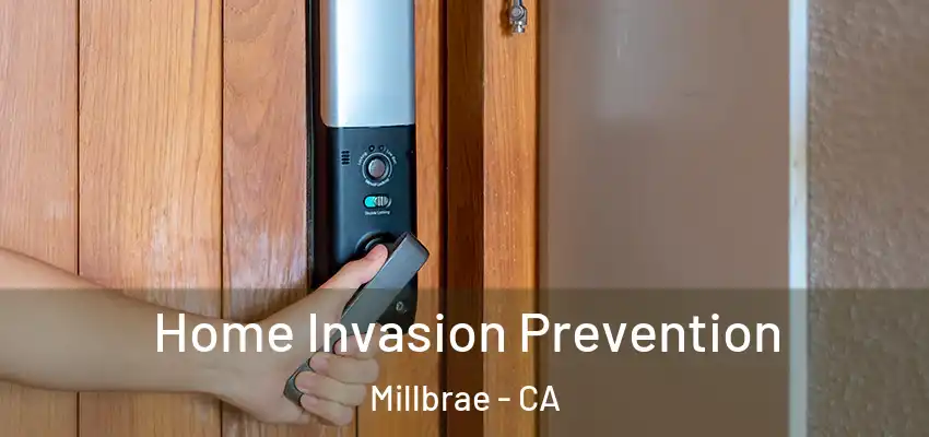  Home Invasion Prevention Millbrae - CA