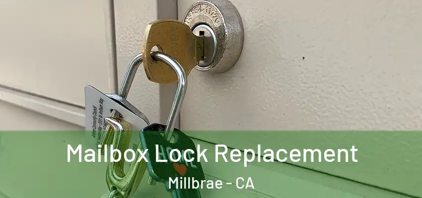 Mailbox Lock Replacement Millbrae - CA