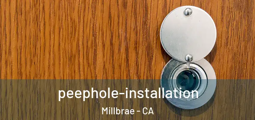 peephole-installation Millbrae - CA