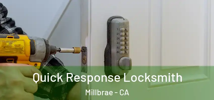  Quick Response Locksmith Millbrae - CA