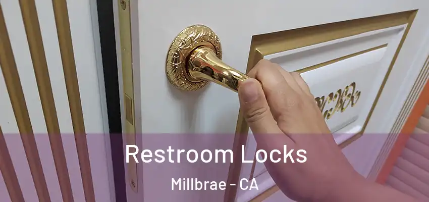  Restroom Locks Millbrae - CA