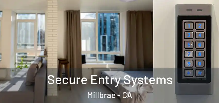  Secure Entry Systems Millbrae - CA