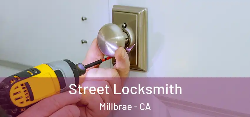 Street Locksmith Millbrae - CA